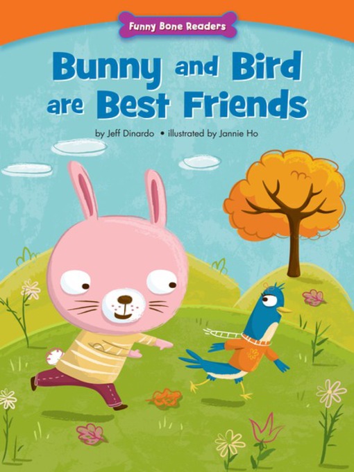 Title details for Bunny and Bird are Best Friends by Jeff Dinardo - Available